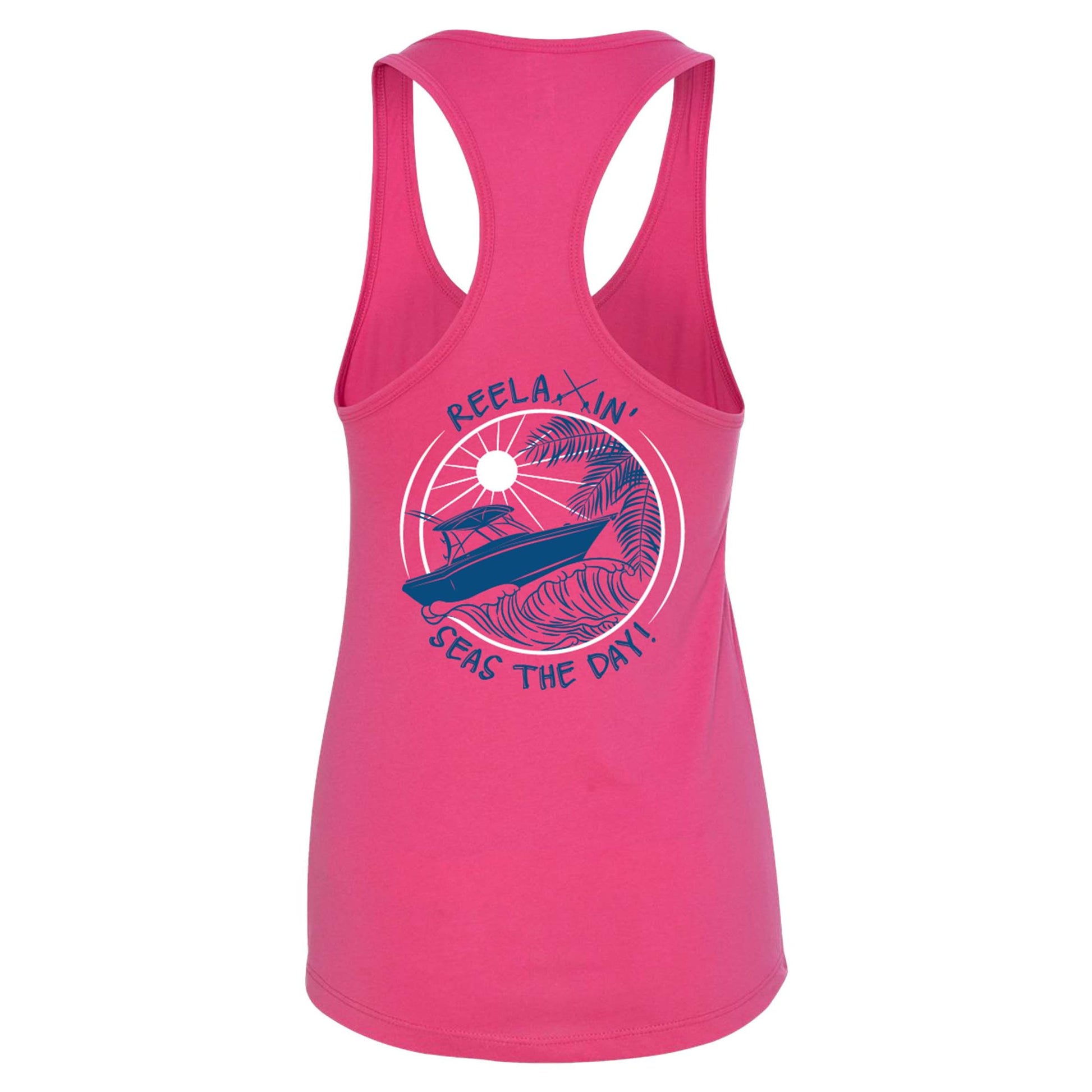 Women's pink racerback tank with "Reelaxin’ – Seas the Day" logo on back